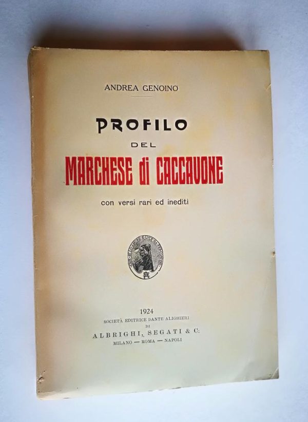 Profilo del Marchese di Caccavone. Con versi rari e inediti è prima edizione