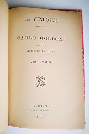 Goldoni - Il ventaglio Commedia commentata ad uso delle scuole da Mario Menghini