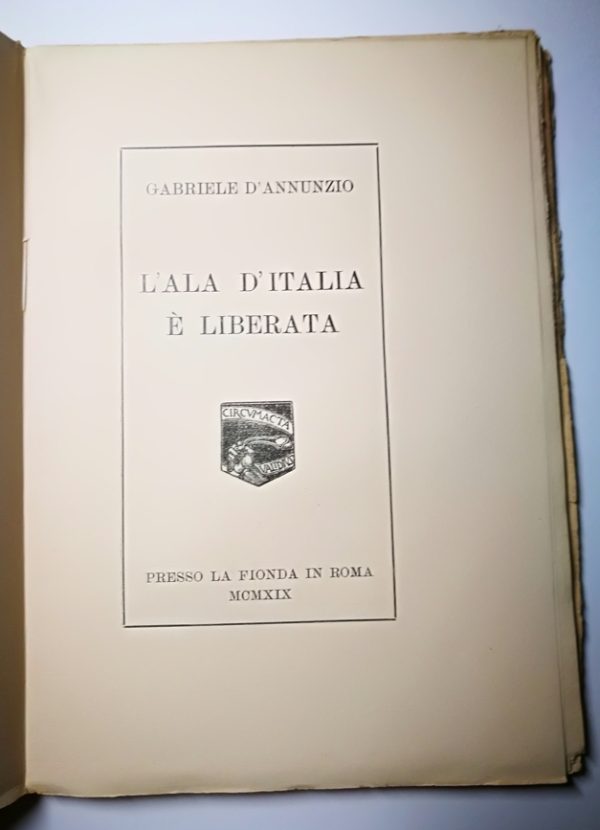 D’Annunzio Gabriele . L’ala d’Italia è liberata (I fasti di Icaro I).  Prima edizione - immagine 2