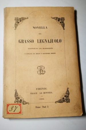 Novella del grasso legnajuolo riscontrata col manoscritto e purgata da molti e gravissimi errori