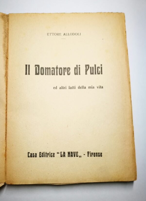 Ettore Allodoli  Il domatore di pulci  e altri fatti della mia vita - immagine 2
