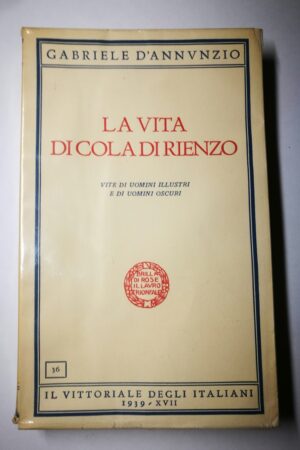 Gabriele D’Annunzio - La vita di Cola Di Rienzo