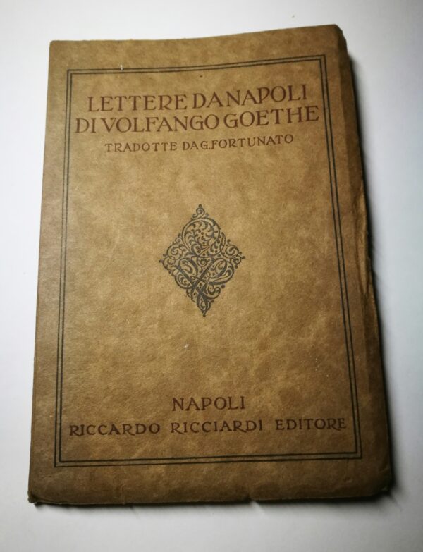 Lettere da Napoli ( 1787) di Volfango Goethe tradotte da G. Fortunato  
