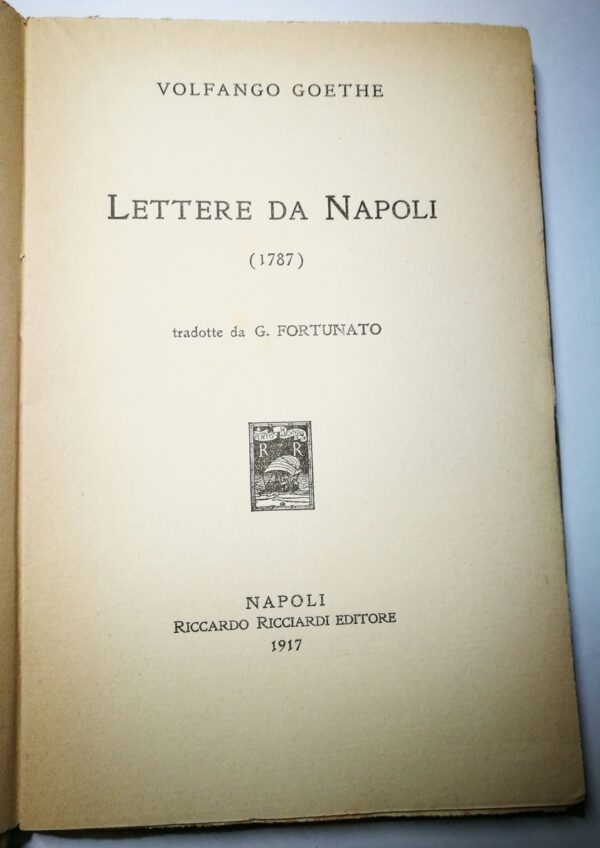 Lettere da Napoli ( 1787) di Volfango Goethe tradotte da G. Fortunato   - immagine 2