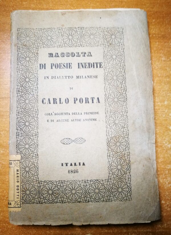 Raccolta di poesie inedite in dialetto milanese di Carlo Porta - Edizione Contraffatta