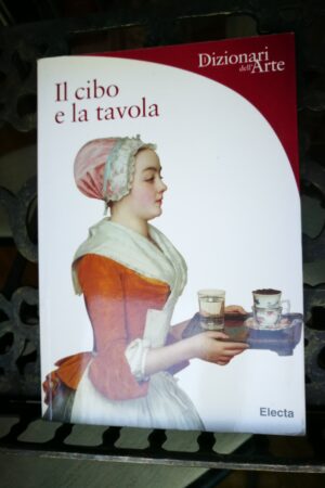 Silvia Malaguzzi  - Il cibo e la tavola