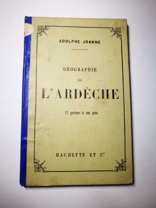 Adolphe Joanne - Geographie de L’Ardèche - 1887 - immagine 3