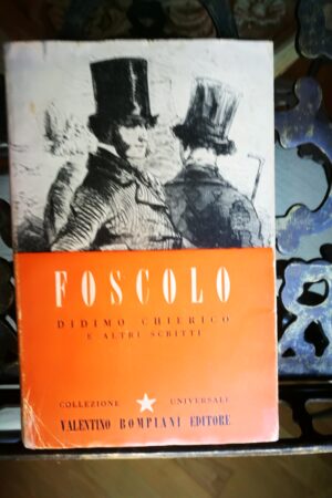 Ugo Foscolo - Didimo Chierico profeta minimo e altri scritti