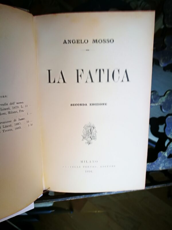 Angelo Mosso - La Fatica - Milano, Fratelli Treves Editori, 1891 - immagine 4
