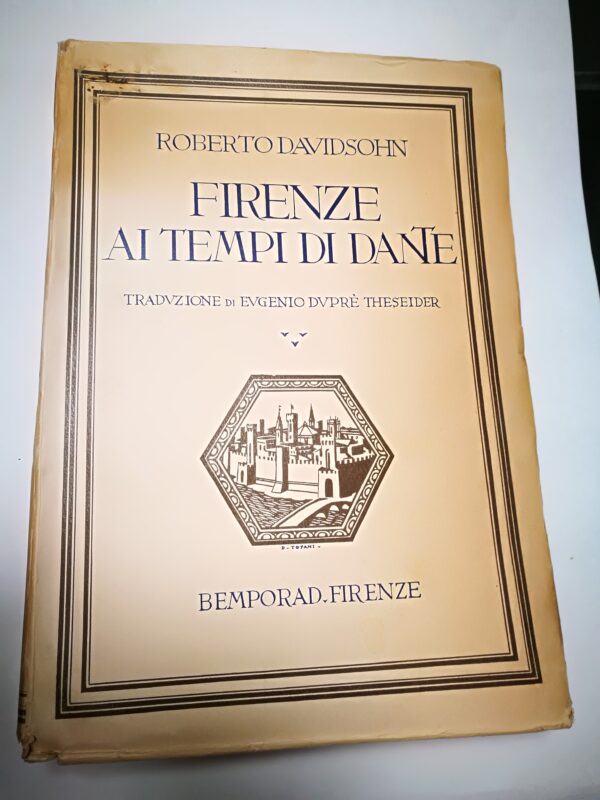 Roberto Davidsohn - Firenze ai tempi di Dante - Bemporad & Figlio Editori, 1929