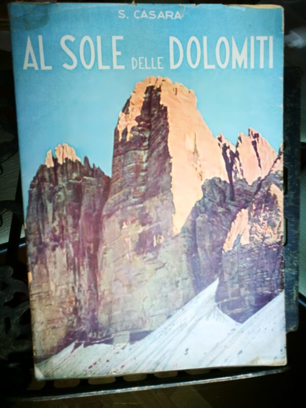 Severino Casara - Al sole delle Dolomiti