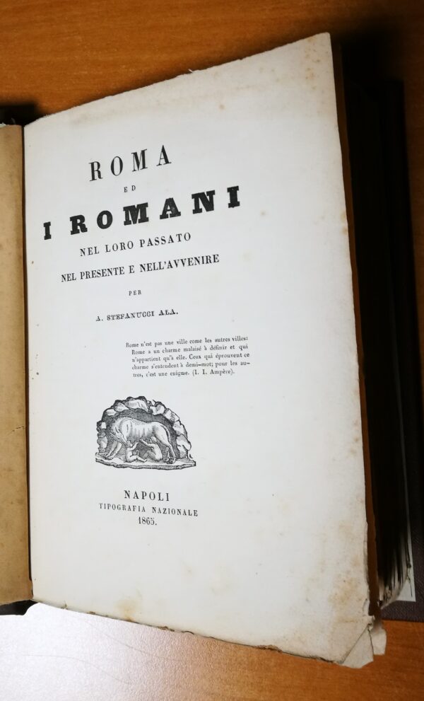 Roma ed i Romani nel loro passato nel presente e nell’avvenire