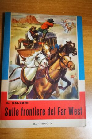 Emilio Salgari - Sulle frontiere del Far West