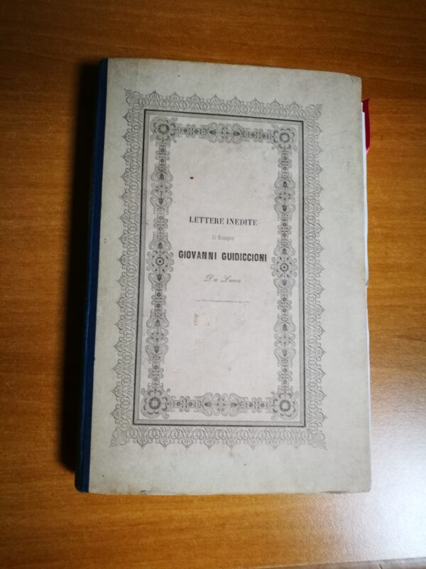 Lettere inedite di Monsignor Giovanni Guidiccioni da Lucca - 1855