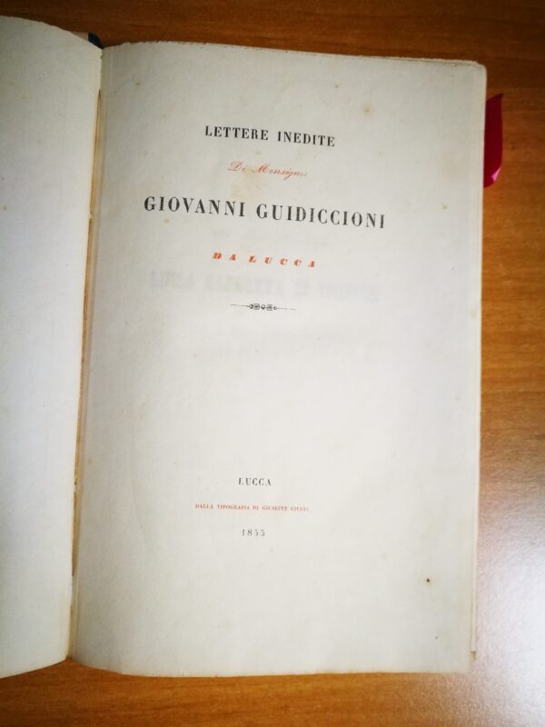 Lettere inedite di Monsignor Giovanni Guidiccioni da Lucca - 1855 - immagine 3