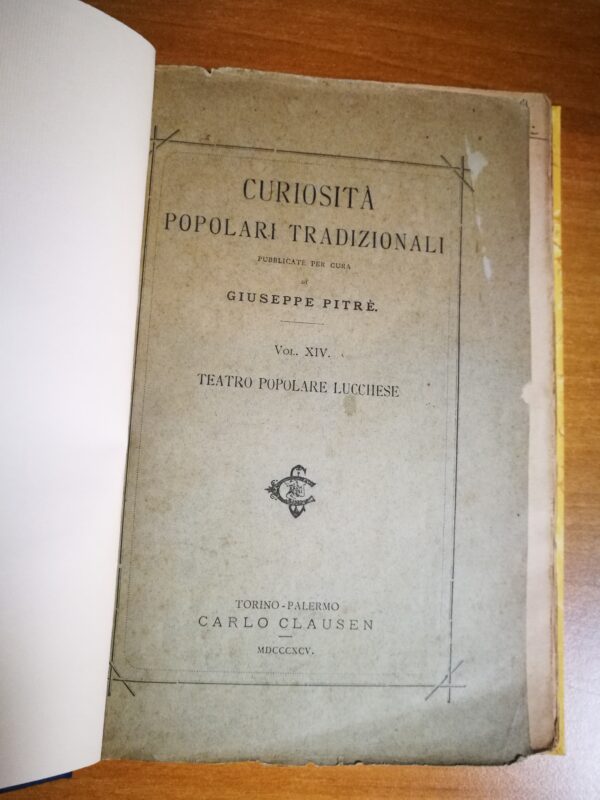 Giuseppe Pitrè - Curiosità popolari tradizionali Volume XIV Teatro popolare lucchese - immagine 3