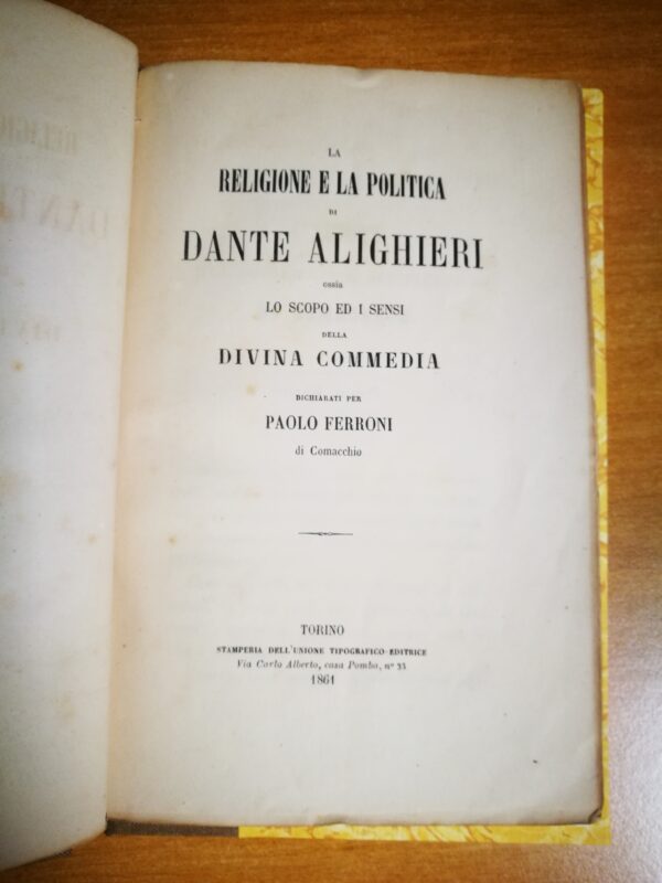 La religione e la politica di Dante Alighieri ossia lo scopo ed i sensi della Divina Commedia