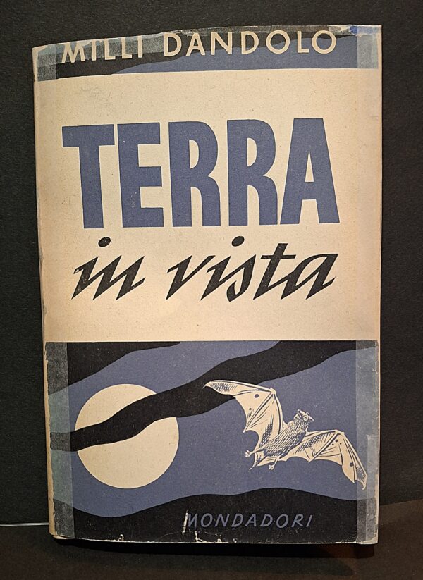 Dandolo, Milli - Terra in vista - Milano, Mondadori, 1942