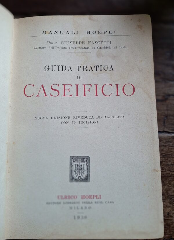 Giuseppe Fascetti - Guida pratica di Caseificio - Hoepli, 1930 - immagine 3