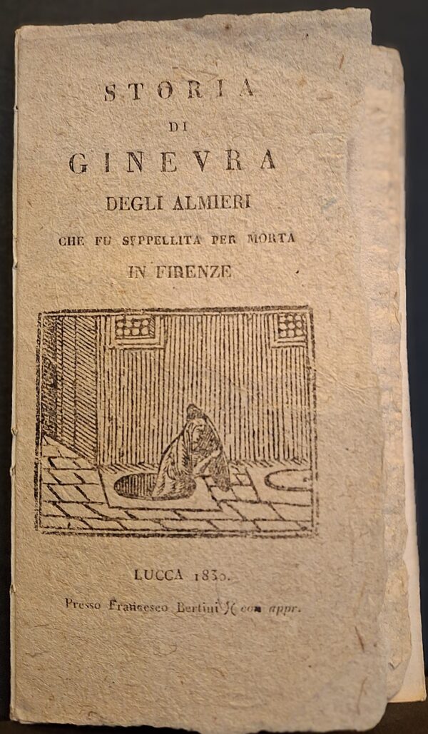 Storia di Ginevra degli Almieri che fu seppellita per morta in Firenze  – Lucca 1830
