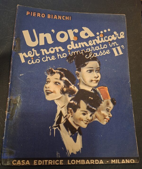  Piero Bianchi - Un’ora… per non dimenticare ciò che ho imparato in classe II° - 1939