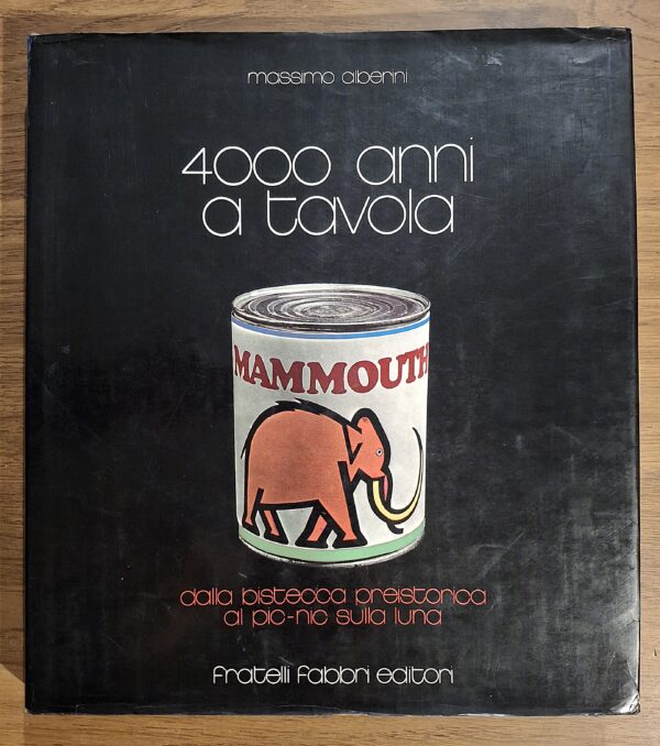 Massimo Alberini - 4000 anni a tavola