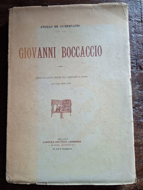 Angelo De Gubernatis - Giovanni Boccaccio. Lezioni Università di Siena nell’anno 1904-1905