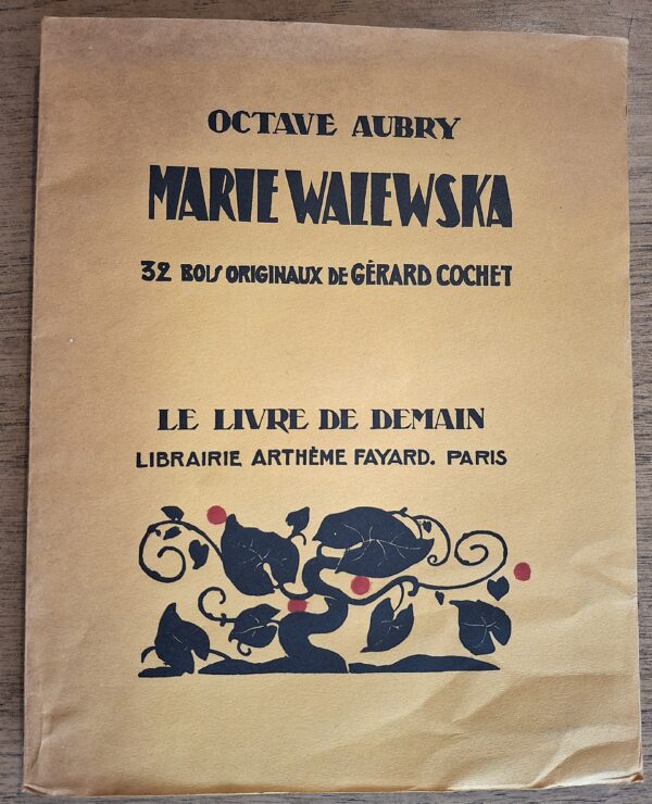 Octave Aubry - Marie Walewska 32 bois originaux de Gerard Cochet, Paris 1938