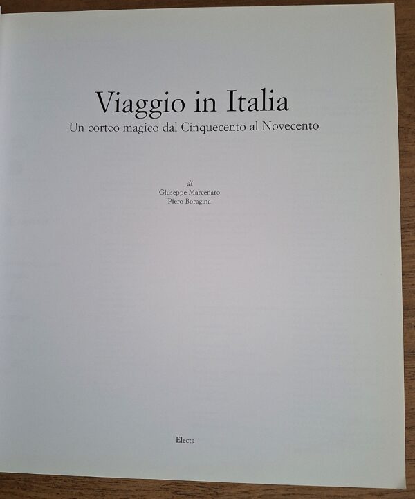 Giuseppe Marcenaro, Piero Boragina - Viaggio in Italia. Un corteo magico dal Cinquecento al Novecento, Electa, 2001 - immagine 3