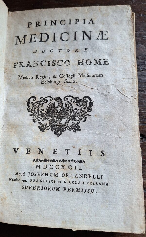 Home Francisco - Principia Medicinae - Venetiis, Orlandelli - Pezzana Superiorum Permissu, 1792 - immagine 4