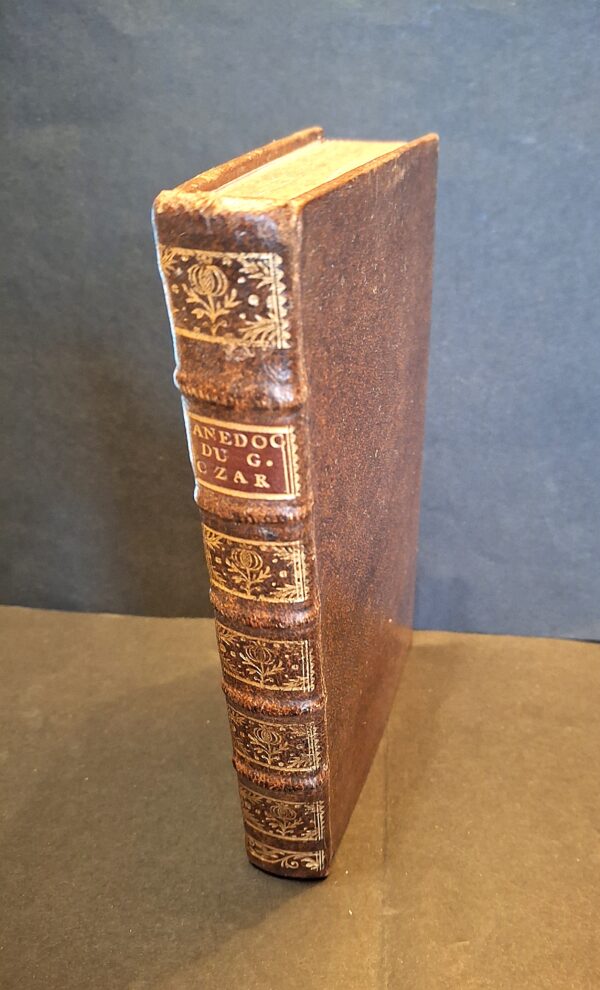 Anecdotes du règne de Pierre Premier, dit le Grand, czar de Moscovie. Première et seconde partie - [ma Paris?], 1745 