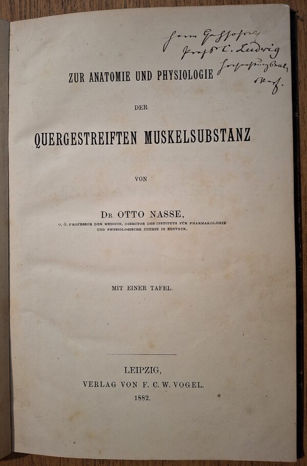 Otto Nasse - Zur Anatomie und Physiologie der quergestreiften Muskelsubstanz - Leipzig, 1882