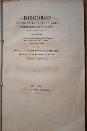 Atti dell’I. R. Accademia delle Belle Arti in Milano. [Discorso del Conte di Strassoldo – Milano, 1828]