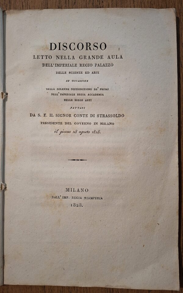 Atti dell’I. R. Accademia delle Belle Arti in Milano. [Discorso del Conte di Strassoldo – Milano, 1828]