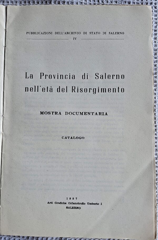 La Provincia di Salerno nell’età del Risorgimento. Mostra documentaria. Catalogo - 1957 - immagine 4
