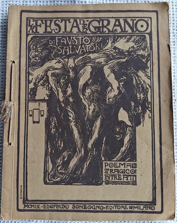 La Festa del Grano. Poema tragico in un prologo e due atti - Illustratore: G. Mancini (xilografie) - 1910