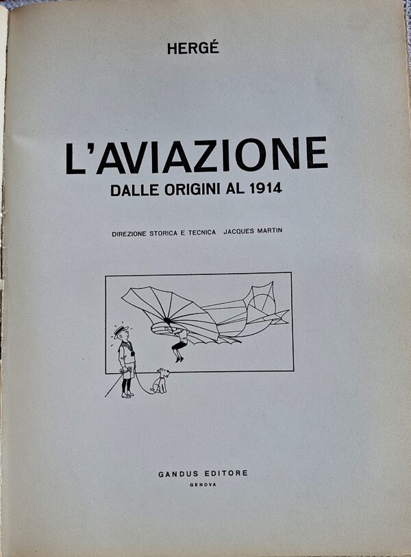 Hergé – L’aviazione dalle origini al 1914 - Edizione speciale per la Shell Italiana – Gandus Editore, Genova 1965 - immagine 3