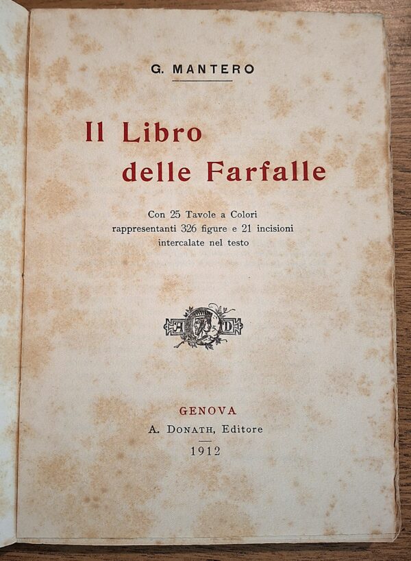 G. Mantero - IL LIBRO DELLE FARFALLE - 25 tavole a colori - Genova, A. Donath Editore, 1912 - immagine 3
