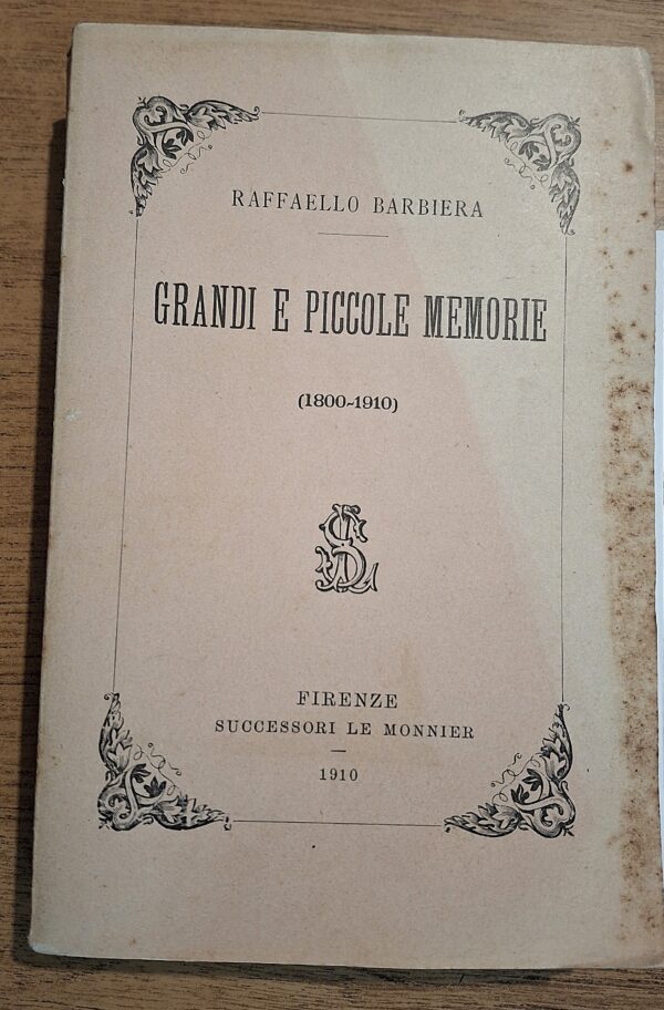Raffaello Barbiera - Grandi e piccole memorie - Firenze, Successori Le Monnier, 1910 - immagine 4