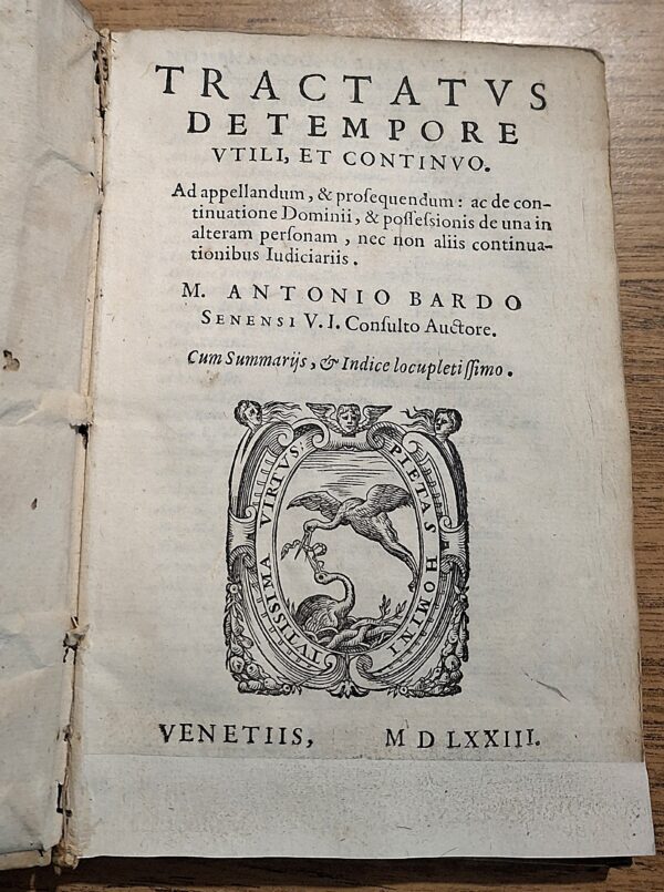 Marcantonio Bardi - Tractatus de tempore utili et continuo - Venetiis, apud Ioannem Antonium Bertanum, 1573 - immagine 4