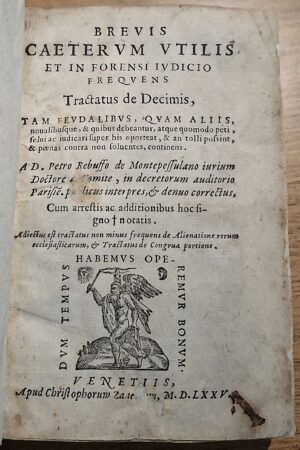 [Attribuito a Petrus Rebuffus]  Tractatus de Decimis - Venezia, Christophorum Zannettum, 1575
