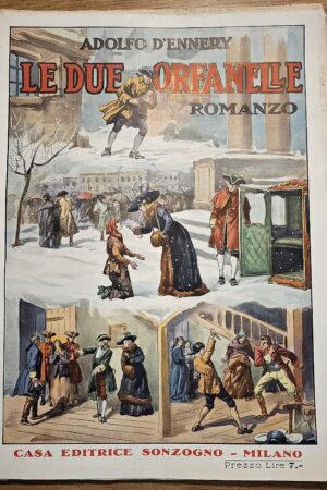 Adolfo d’Ennery - Le due orfanelle (Romanzo a dispense) - Casa Editrice Sonzogno – Milano, via Pasquirolo 14