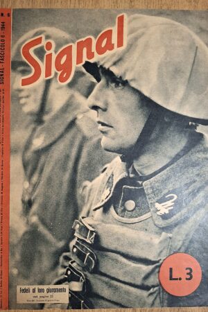 Signal – Fascicolo n. 6, 1944 - Propagandaabteilung Italien / Casa Editrice Signal - Milano, 1944