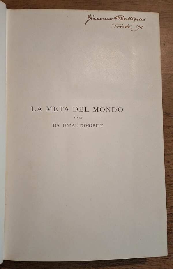 Luigi Barzini - La metà del mondo vista da un'automobile. Da Pechino a Parigi in sessanta giorni. Milano, Ulrico Hoepli, 1908 - immagine 3