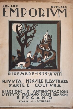 EMPORIUM – Rivista mensile illustrata d’arte, letteratura, scienze e varietà Vol. LXX, n. 420 – Dicembre 1929