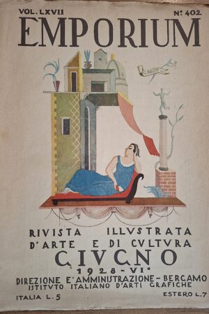 EMPORIUM – Rivista Mensile Illustrata d’Arte e di Cultura N. 402 – Giugno 1928 – Volume LXVII