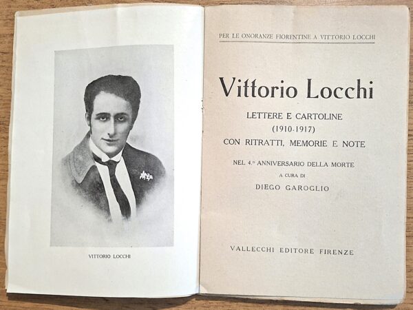 Vittorio Locchi. Lettere e cartoline (1910-1917). A cura di Diego Garoglio - Firenze, Vallecchi Editore, s.d. ma 1921