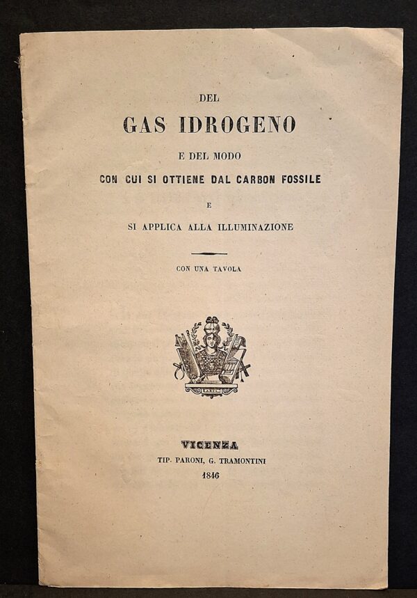 Del Gas Idrogeno e del modo con cui si ottiene dal carbon fossile e si applica alla illuminazione - Vicenza, Tip. Paroni, G. Tramontini, 1846 - immagine 3
