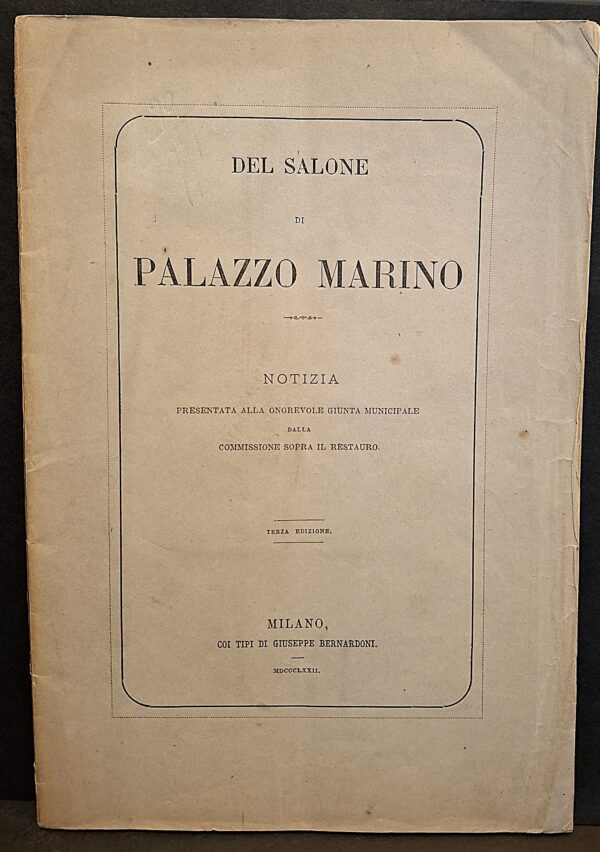 Del salone di Palazzo Marino - Milano, coi tipi di Giuseppe Bernardoni, 1872 (terza edizione) - immagine 2