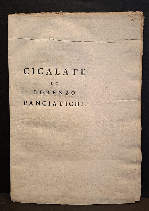 Cicalate di Lorenzo Panciatichi - [Firenze, Eredi di Gabbriello Tournès, sec. XVIII inoltrato, ma aspetto tipografico ancora settecentesco]